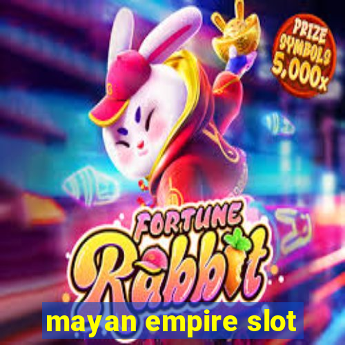 mayan empire slot